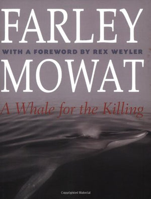A Whale for the Killing (The Farley Mowat Series),Used