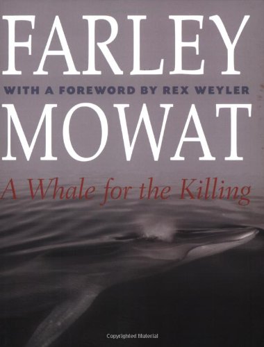 A Whale for the Killing (The Farley Mowat Series),Used