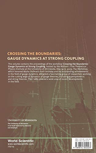 Crossing The Boundaries: Gauge Dynamics At Strong Coupling  Proceedings Of The Workshop In Honor Of The 60Th Birthday Of Misha ,Used