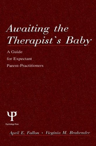 Awaiting The Therapist'S Baby: A Guide For Expectant Parentpractitioners (A Volume In The Personality And Clinical Psychology S,Used