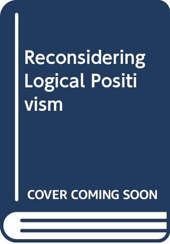 Reconsidering Logical Positivism,Used