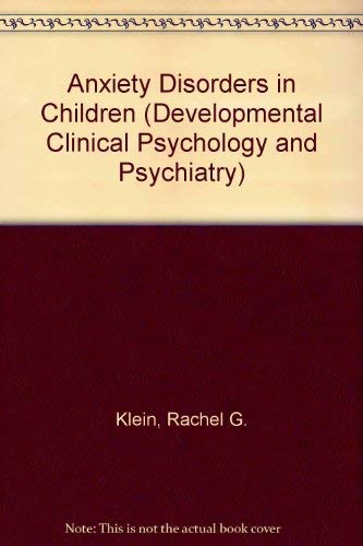 Anxiety Disorders in Children (Developmental Clinical Psychology and Psychiatry),Used