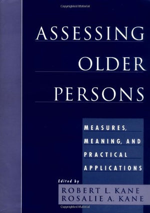 Assessing Older Persons: Measures, Meaning, and Practical Applications,Used