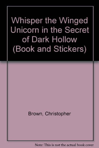 Whisper The Winged Unicorn In The Secret Of Dark Hollow (Book And Stickers),Used