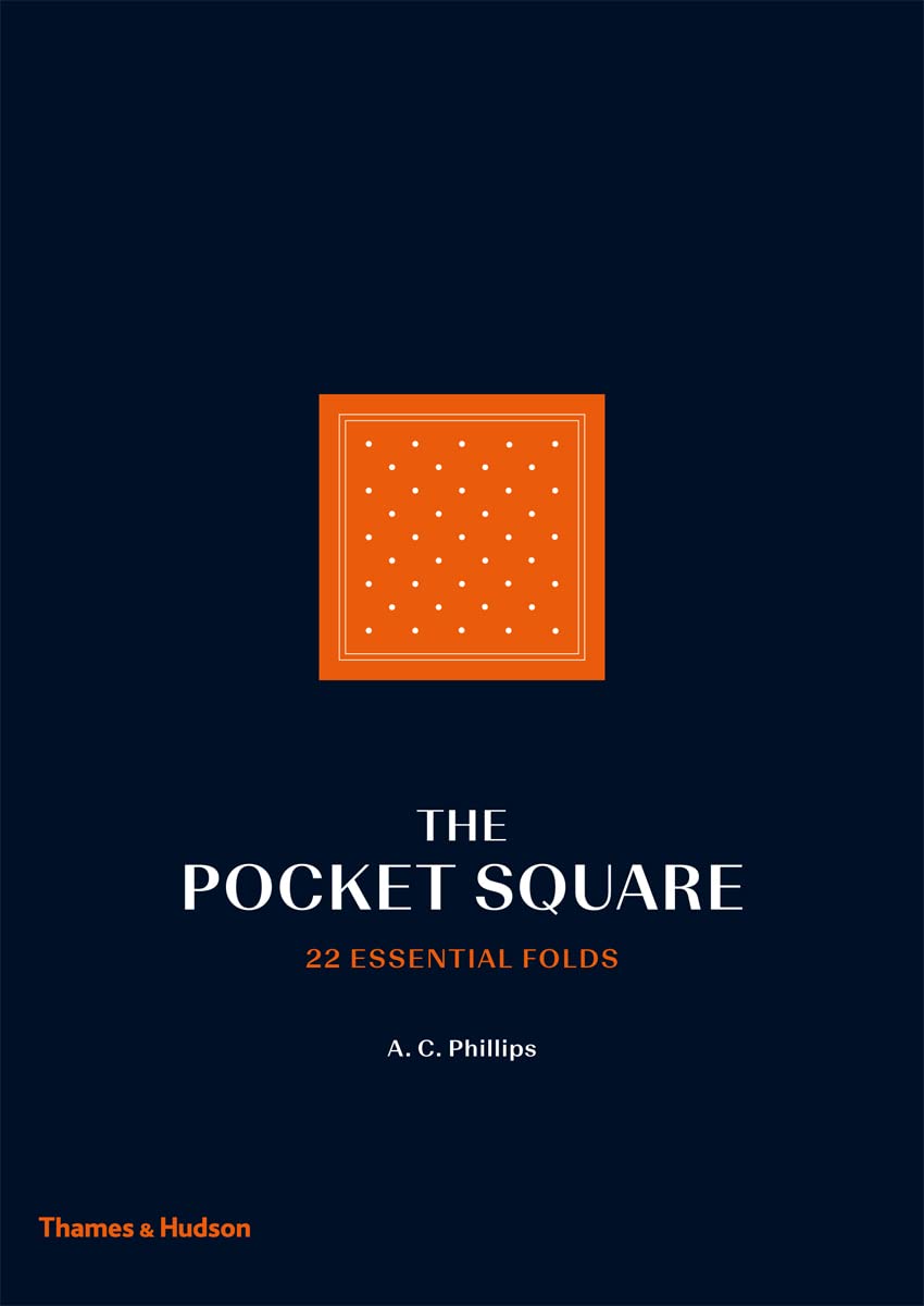 The Pocket Square: 22 Essential Folds,Used