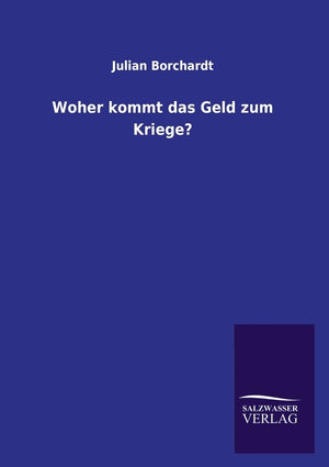 Woher kommt das Geld zum Kriege? (German Edition),Used
