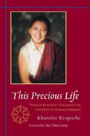 This Precious Life: Tibetan Buddhist Teachings on the Path to Enlightenment,Used