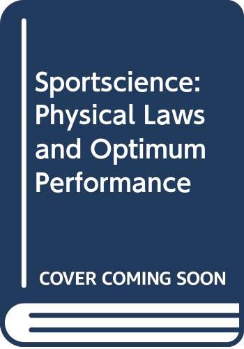 Sportscience: Physical Laws and Optimum Performance,Used