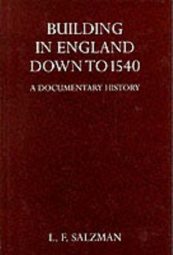 Building in England Down to 1540: A Documentary History,Used