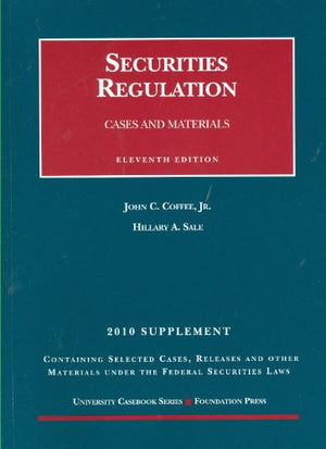 Securities Regulation, 11th, 2010 Case Supplement,Used