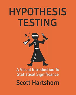 Hypothesis Testing: A Visual Introduction To Statistical Significance,Used