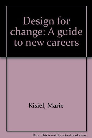 Design for change: A guide to new careers,Used