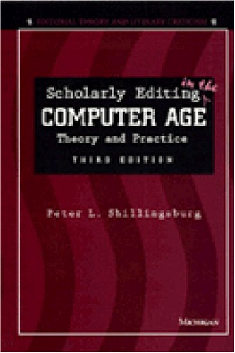 Scholarly Editing in the Computer Age: Theory and Practice (Editorial Theory And Literary Criticism),Used