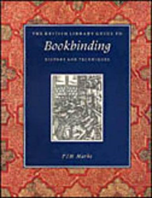 The British Library Guide To Bookbinding: History And Techniques (British Library Guides)-used
