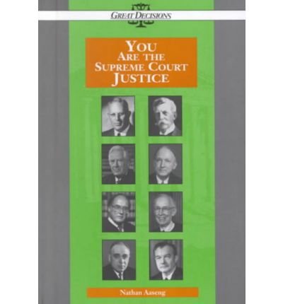 You Are the Supreme Court Justice (Great Decisions),Used