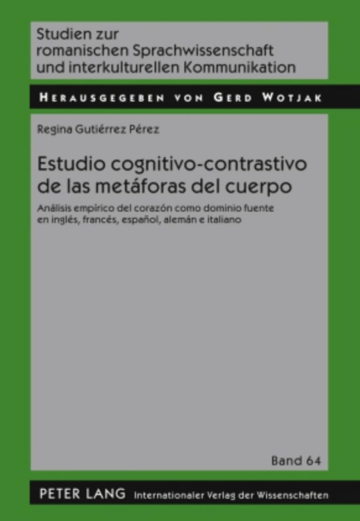 Estudio Cognitivocontrastivo De Las Metforas Del Cuerpo: Anlisis Emprico Del Corazn Como Dominio Fuente En Ingls, Fra,Used