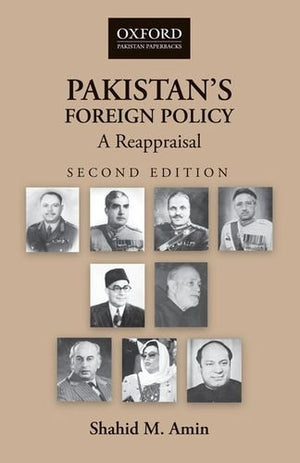 Pakistans Foreign Policy: A Reappraisal