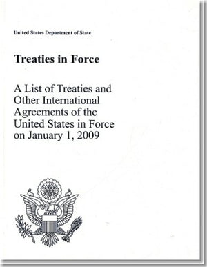 Treaties in Force: A List of Treaties and Other International Agreements of the United States in Force on January 1, 2009,Used