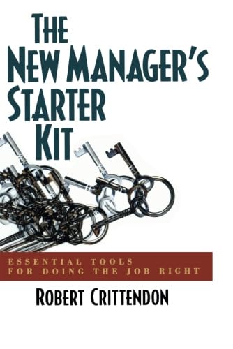 The New Manager'S Starter Kit: Essential Tools For Doing The Job Right,Used