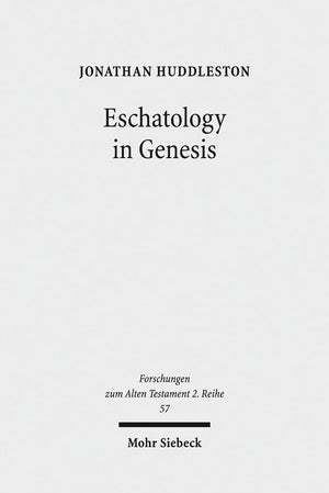 Eschatology in Genesis (Forschungen Zum Alten Testament 2.Reihe),Used