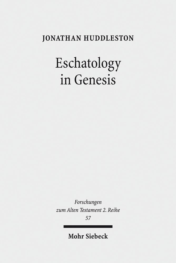 Eschatology in Genesis (Forschungen Zum Alten Testament 2.Reihe),Used