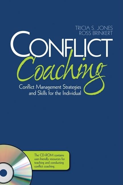 Conflict Coaching: Conflict Management Strategies and Skills for the Individual,New