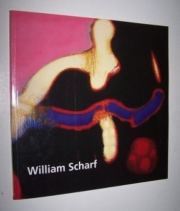 William Scharf: Paintings, 19842000 : Exhibition Held at the Phillips Collection, Washington, D.C. November 18, 2000January 21,Used