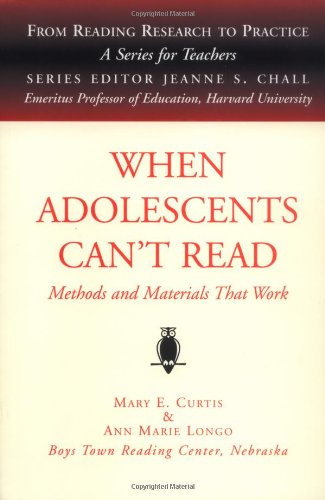 When Adolescents Can't Read: Methods and Materials That Work (From Reading Research to Practice),New