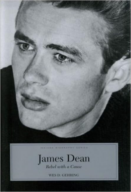 James Dean: Rebel With A Cause (Indiana Biography) (Indiana Biography Series),Used