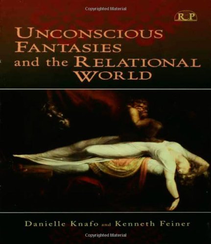 Unconscious Fantasies and the Relational World (Relational Perspectives Book Series),Used