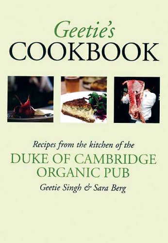 Geeties Cookbook: Recipes from the Duke of Cambridge Organic Pub