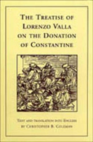 The Treatise of Lorenzo Valla on the Donation of Constantine: Text and Translation into English (RSART: Renaissance Society of A,Used