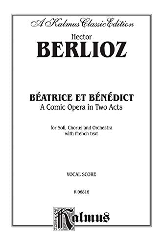 Beatrice and Benedict: A Comic Opera in Two Acts (French Edition),Used