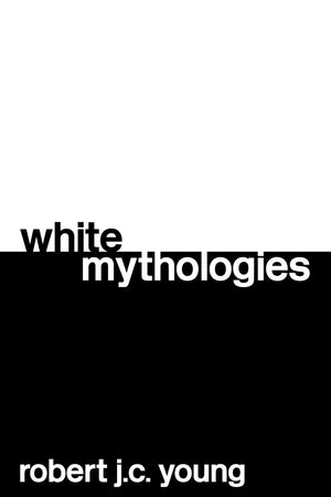 White Mythologies,New
