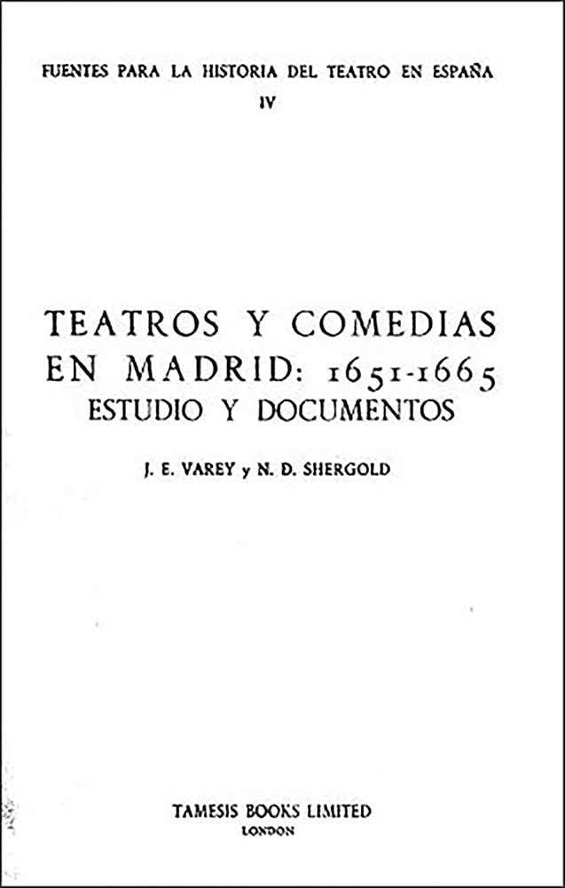 Teatros y Comedias en Madrid 165165: Estudio y Documentos (Fuentes para la historia del Teatro en Espaa) (Volume 4),Used