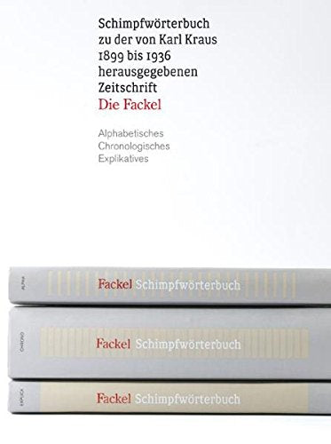 Schimpfworterbuch zu der von Karl Kraus 1899 bis 1936 herausgegebenen Zeitschrift 