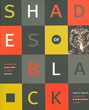 Shades Of Black: Assembling Black Arts In 1980S Britain (John Hope Franklin Center Book S),New