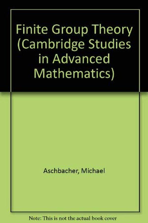 Finite Group Theory (Cambridge Studies in Advanced Mathematics, Series Number 10),Used