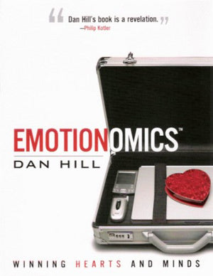 Emotionomics: Winning Hearts and Minds,New