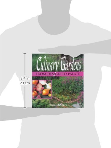 Culinary Gardens: From Design to Palate,Used