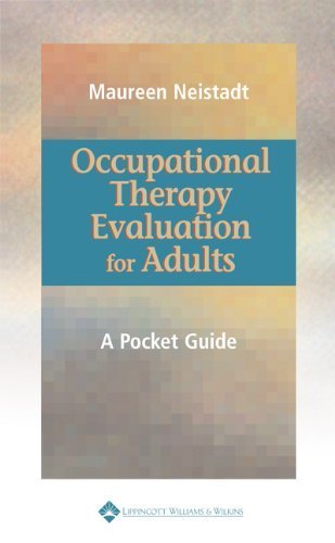 Occupational Therapy Evaluation For Adults: A Pocket Guide,New