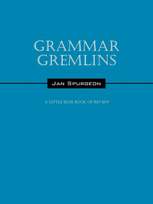 Grammar Gremlins: A Little Blue Book Of Review,New