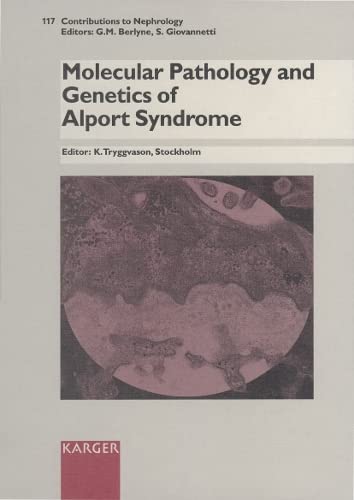 Molecular Pathology and Genetics of Alport Syndrome (Contributions to Nephrology),Used