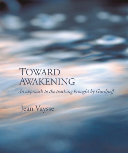 Toward Awakening: An Approach to the Teaching Brought by Gurdjieff,Used