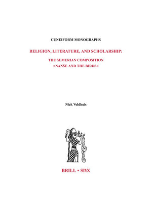 Religion, Literature, and Scholarship: The Sumerian Composition Nanse and the Birds: With a Catalogue of Sumerian Bird Names (Cu,Used