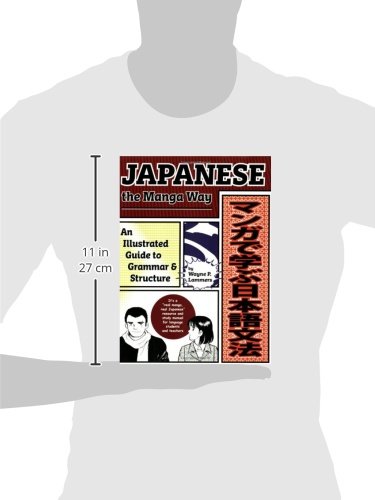 Japanese the Manga Way: An Illustrated Guide to Grammar and Structure,New