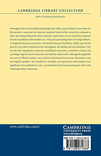 First on the Antarctic Continent: Being an Account of the British Antarctic Expedition, 18981900 (Cambridge Library Collection ,Used