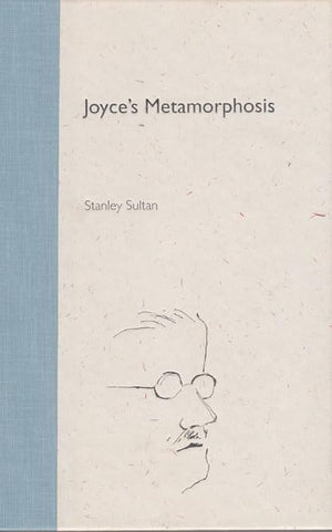 Joyce'S Metamorphosis (Florida James Joyce),Used