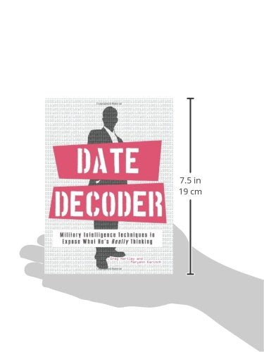 The Date Decoder: Military Intelligence Techniques to Expose What What He's Really Thinking,Used
