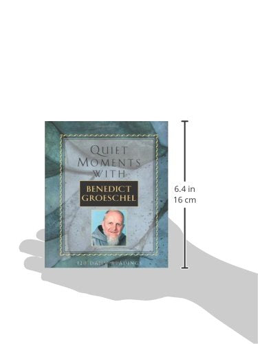 Quiet Moments: With Benedict Groeschel, 120 Daily Readings,New